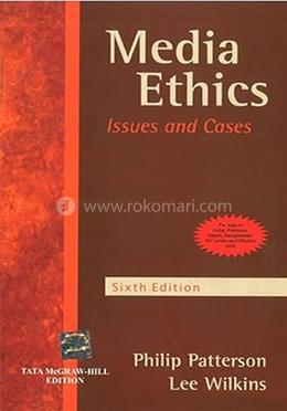 Media Ethics: Issues and Cases