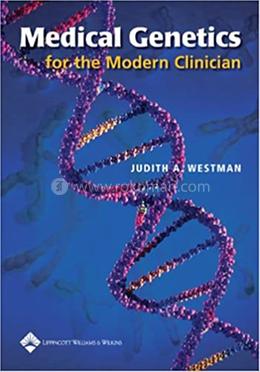 Medical Genetics For The Modern Clinician