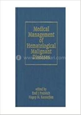Medical Management of Hematologic Malignant Diseases