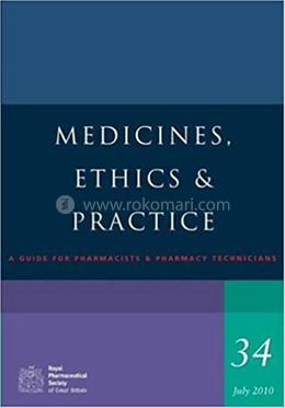 Medicines, Ethics and Practice