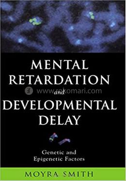 Mental Retardation and Developmental Delay