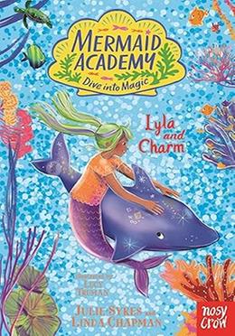 Mermaid Academy: Lyla And Charm