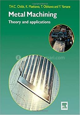 Metal Machining: Theory and Applications