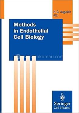 Methods in Endothelial Cell Biology