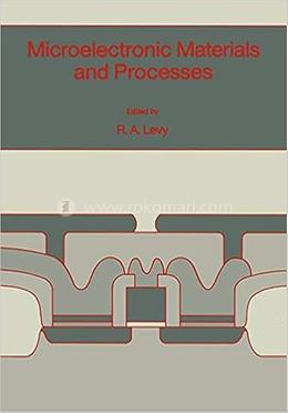 Microelectronic Materials and Processes