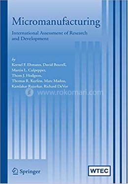 Micromanufacturing: International Research and Development