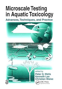 Microscale Testing in Aquatic Toxicology: Advances, Techniques, and Practice