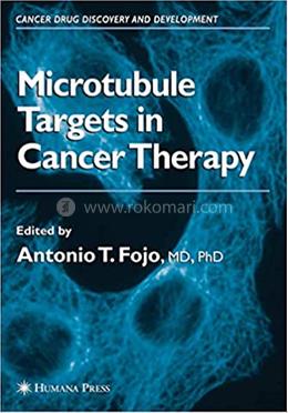 Microtubule Targets In Cancer Therapy