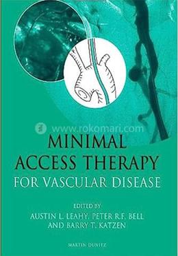 Minimal Access Therapy for Vascular Disease