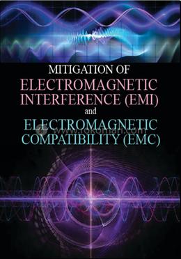 Mitigation Of Electromagnetic Inerference (EMI) and Electromagnetic Compatibility (EMC)