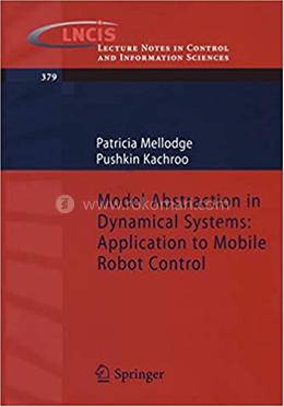 Model Abstraction in Dynamical Systems: Application to Mobile Robot Control