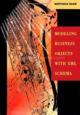 Modeling Business Objects with XML Schema (The Morgan Kaufmann Series in Software Engineering and Programming)