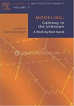 Modeling: Gateway to the Unknown