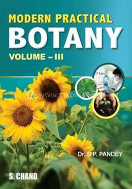 Modern Practical Botany Volume–III