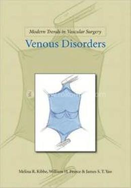 Modern Trends In Vascular Surgery: Venous Disorders / Edition 1 