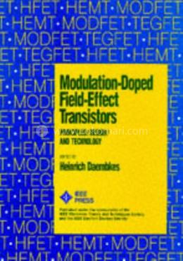 Modulation Doped Field Effect Transistors: Principles, Design and Technology