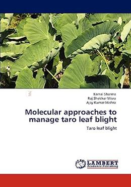 Molecular Approaches To Manage Taro Leaf Blight: Taro Leaf Blight