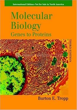 Molecular Biology: Genes to Proteins