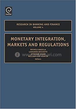 Monetary Integration, Markets and Regulation