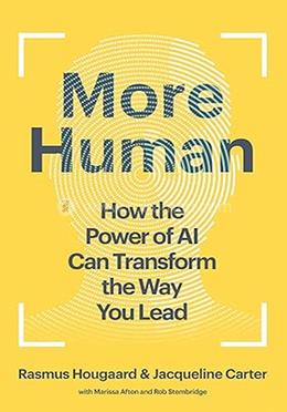 More Human: How the Power of AI Can Transform the Way You Lead image