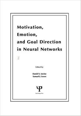 Motivation, Emotion, and Goal Direction in Neural Networks