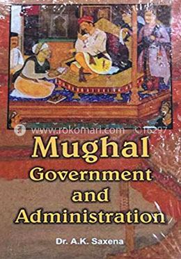 Mughal Government and Administration