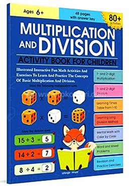Multiplication and Division Activity Book For Children - 80 Activities Inside