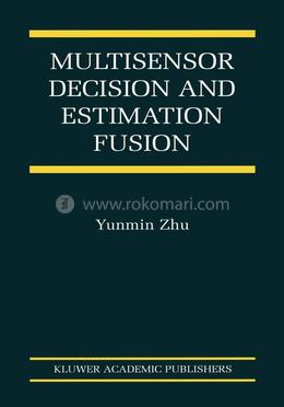 Multisensor Decision And Estimation Fusion