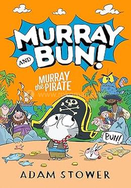 Murray and Bun 03 – Murray the Pirate