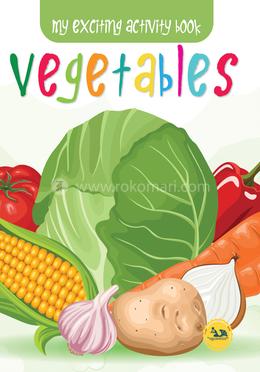 My Exciting Activity Book: Vegetables