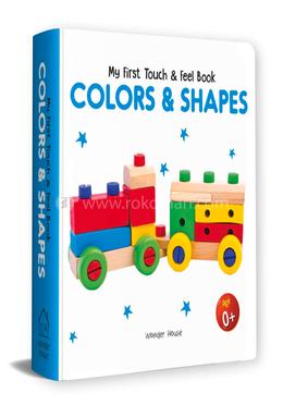 My First Touch and And Feel Book -Colors And Shapes