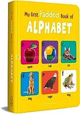 My First Padded Book Of Alphabet