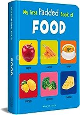 My First Padded Book Of Food