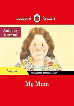 My Mum : Level Beginner