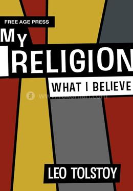 My Religion What I Believe