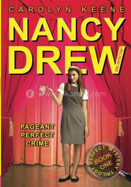 Nancy Drew : Pageant Perfect Crime : Volume 30