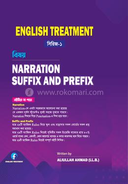 ন্যারেশন, সাফিক্স এন্ড প্রিফিক্স (ইংলিশ ট্রিটমেন্ট) image