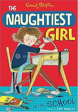 Naughtiest Girl: 1: Naughtiest Girl In The School 