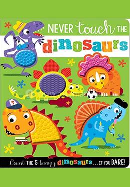 Never Touch The Dinosaurs