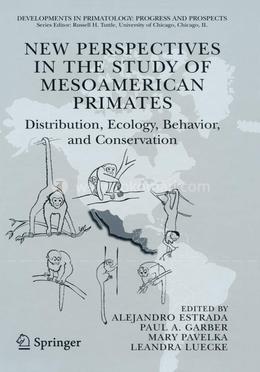 New Perspectives in the Study of Mesoamerican Primates