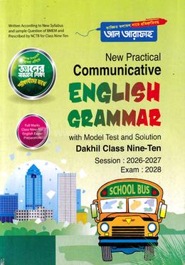 New Practical Communicative ENGLISH GRAMMAR with Model Test and Solution - Dakhil Class Nine-Ten