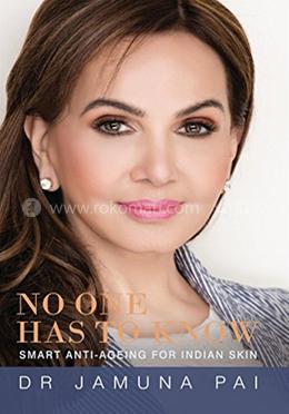 No One Has to Know: Smart Anti-Ageing for Indian Skin