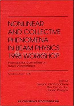Nonlinear and Collective Phenomena in Beam Physics 1998 Workshop
