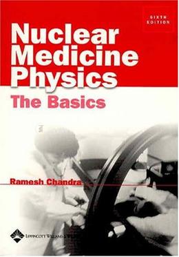 Nuclear Medicine Physics: The Basics (Radiology Pocket Atlas Series)