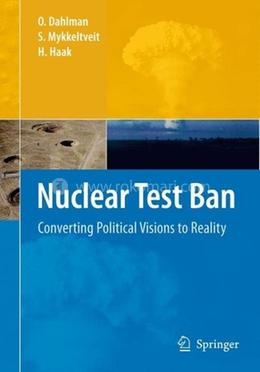Nuclear Test Ban: Converting Political Visions to Reality