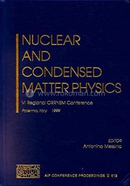 Nuclear and Condensed Matter Physics - Volume-513