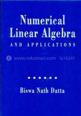 Numerical Linear Algebra and Applications