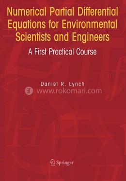 Numerical Partial Differential Equations for Environmental Scientists and Engineers