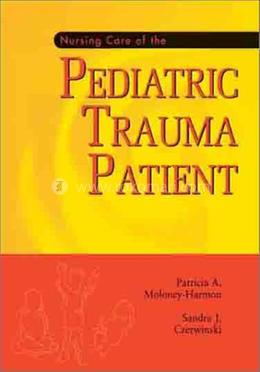 Nursing Care of the Pediatric Trauma Patient