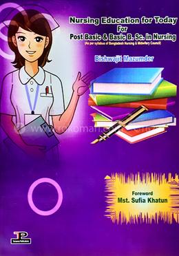 Nursing Education for Today for Post Basic and Basic B.Sc in Nursing